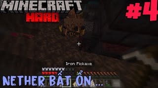 MINECRAFT SINH TỒN HARD NHƯNG KHÔNG CÓ CORE #4: NETHER BẤT ỔN…