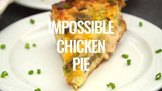 Impossible Chicken Pie Recipe