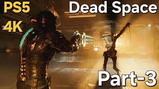 Monsters😳💀◇Dead Space Remake◇Part-3 [PS5] 4K Commentary