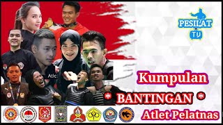 KUMPULAN BANTINGAN | PENCAK SILAT | PELATNAS