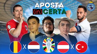 PALPITES DE ROMÊNIA X HOLANDA E ÁUSTRIA X TURQUIA - APOSTA (in)CERTA 02/07/24