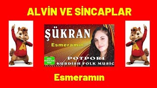 AHATLI ŞÜKRAN - ESMERAMIN | ALVİN VE SİNCAPLAR