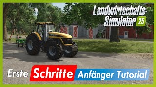 LS25 | Erste Schritte - Anfänger Tutorial | Landwirtschafts Simulator 25 | gameplay | german deutsch