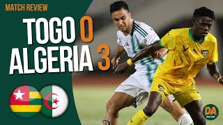 🇹🇬 TOGO 0-3 ALGERIA 🇩🇿 | We're heading in the right direction!