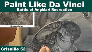 Paint Like Da Vinci: Battle of Anghiari Recreation: Grisaille Episode 52