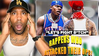 RAPPERS WHO ATTACKED THEIR OPS