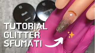 RICOSTRUZIONE in GEL e TUTORIAL NAIL ART con GLITTER effetto sfumato | ThePinkGlove Nails