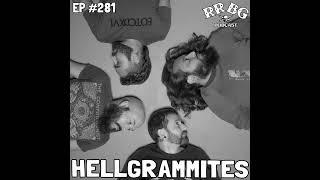 EP281 - Hellgrammites