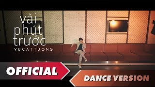 Vu Cat Tuong - Vài Phút Trước (That Moment) | Dance Version