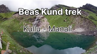 Beas Kund Trek || #kullumanali #travelvlog #camping #himachalpradesh #viralvideo #travelvlog