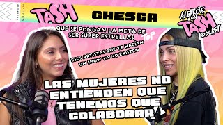 CHESCA- ¿porque creen que hay más hombres pegados? Porque ellos sí colaboran entre ellos #podcast