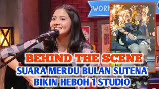 BEHIND THE SCENE BULAN SUTENA SUARANYA MERDU BANGET