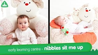 Early Learning Centre Nibbles Sit Me Up