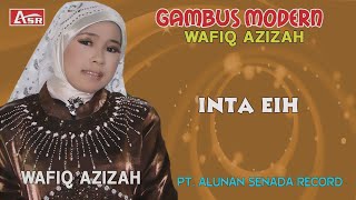 WAFIQ AZIZAH -GAMBUS MODERN - INTA EIH ( Official Video Musik ) HD