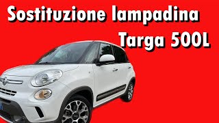 Sostituzione lampadina Targa Fiat 500 L