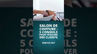 5 conseils pour trouver des clients pour un salon de coiffure