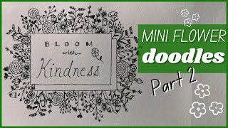 Mini Flower Doodles (Part 2) | 5 Mini Flower Doodle Projects To Try!