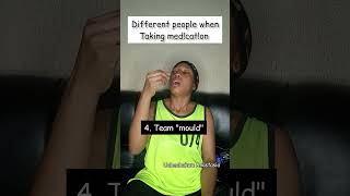 Different people when Taking medication #relatable #funny