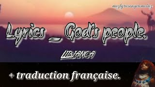 Libianca - God’s people ( Lyrics ) & traduction française.