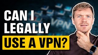 Can I Legally Use a VPN?