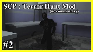 SCP : Terror Hunt Mod #2 (No commentary)