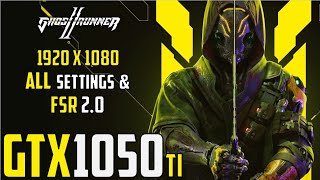 Ghostrunner 2 | GTX 1050 Ti | All Settings + FSR 2.0 | Performance Tasted.