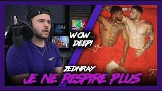 First Time Reaction ZednRay Je Ne Respire Plus (Stunning, But TRUE!) | Dereck Reacts