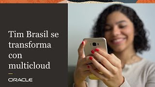 TIM Brasil se transforma con multicloud