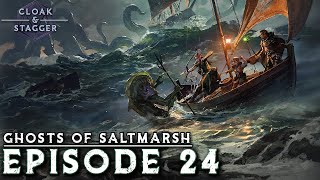 | Ghosts of Saltmarsh | Ep. 24 - From the Swamps to the City!