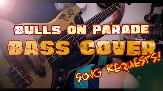 Rage Against The Machine - Bulls on Parade [Standard Tuning] (BASS COVER)