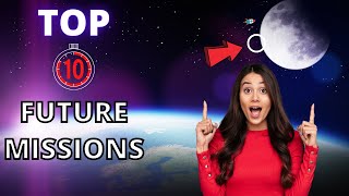 Top 10 Future SPACE MISSIONS | Did You Know This? NASA, Dragonfly...??