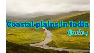 Coastal plains  in India - CBSE class 4 Social  studies  and General  Science  in English.