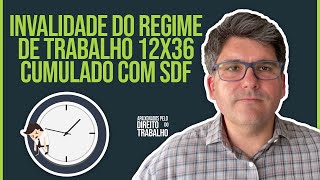 PROBLEMA NO REGIME DE TRABALHO 12X36 CUMULADO COM SDF