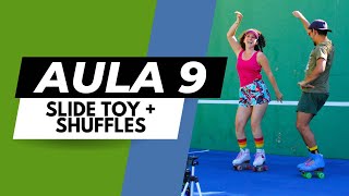 Roller Dance para Iniciantes - Aula 09 - Slide Toy + Shuffles