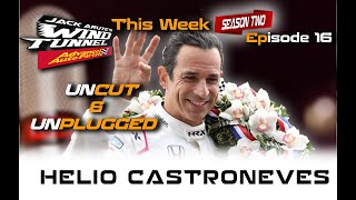 HELIO CASTRONEVES UNCUT & UNPLUGGED