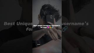 best Unique Instagram username's for boys #2024 #viral  #outfitideas #viralvideos #trending #shorts