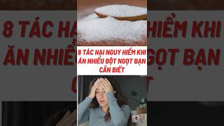 8 Tác Hại Nguy Hiểm Khi Ăn Nhiều Bột Ngọt Bạn Cần Biết#biquyetsongkhoetre #shortsvideo #food