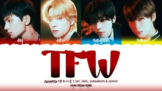 ENHYPEN (엔하이픈) JAY, JAKE, SUNGHOON & SUNOO -  'TFW ' Lyrics (Color Coded Lyrics)_[Han/Rom/Eng]