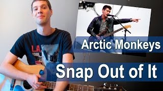 Аккорды "Snap Out of It" Arctic Monkeys (Tutorial)