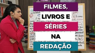 Como colocar filmes, séries e livros na Redação?