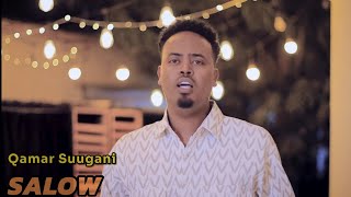 QAMAR SUUGAANI - SALOW | HEES CUSUB