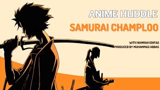 Anime Huddle | Exploring the World of Samurai Champloo | Namrah Ishfaq | Radio LUMS