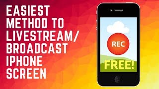 EASIEST + FREE METHOD TO LIVESTREAM/BROADCAT IPHONE SCREEN (No Jailbreak or computer required)