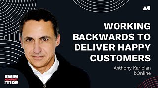 Ep012 - Anthony Karibian, bOnline | Work backwards to deliver happy customers | SATT