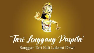 Tari Lenggang Puspita "Sanggar Tari Bali Laksmi Dewi"