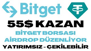 YATIRIMSIZ 55$ KAZAN / BİTGET BORSASI BEDAVA PARA DAĞITIYOR / BORSA AİRDROPLARI