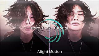 Hard shake tutorial - alight motion