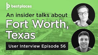 User Interview 56: Alex and Louis talk Fort Worth, TX.