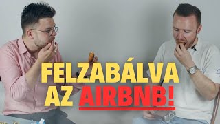 SZORUL A HUROK AZ AIRBNB-nél?!