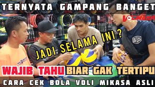 CARA MUDAH CEK KEASLIAN BOLA VOLI MIKASA RIVAN NURMULKI NIZAR ARYA TEMANGSANGS PRO CHAMPION SPORT